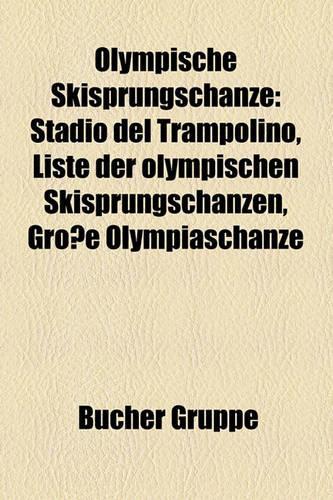 Olympische Skisprungschanze: Stadio del Trampolino, Liste Der Olympischen Skisprungschanzen, Grosse Olympiaschanze(German)