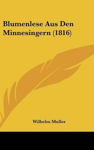 Blumenlese Aus Den Minnesingern (1816)