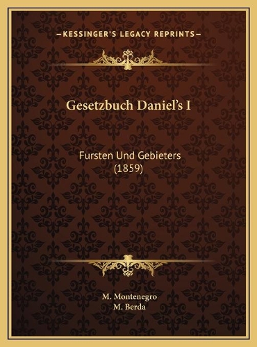 Gesetzbuch Daniel's I: Fursten Und Gebieters (1859)(German)