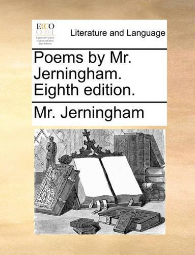 Poems by Mr. Jerningham. Eighth Edition.: (English)
