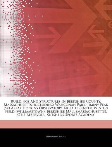 Articles on Buildings and Structures in Berkshire County, Massachusetts, Including