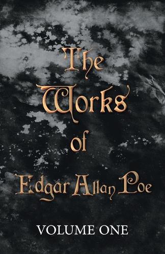 The Works Of Edgar Allan Poe - Volume One