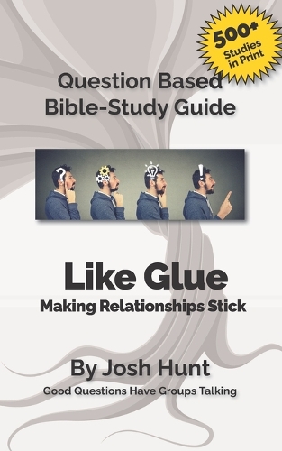 Bible Study Guide -- Like Glue; Making Relationships Stick
