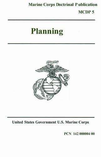 Marine Corps Doctrinal Publication MCDP 5 Planning 21 July 2007
