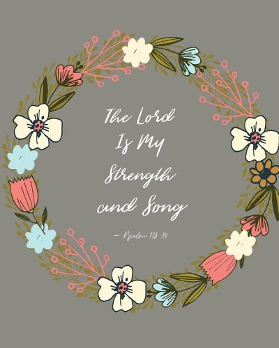 The Lord Is My Strength And Song - Psalm 118