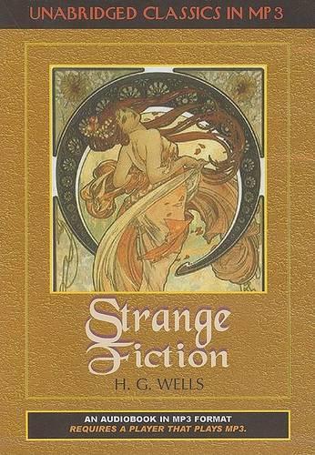 Strange Fiction: (Unabridged Classics in MP3)
