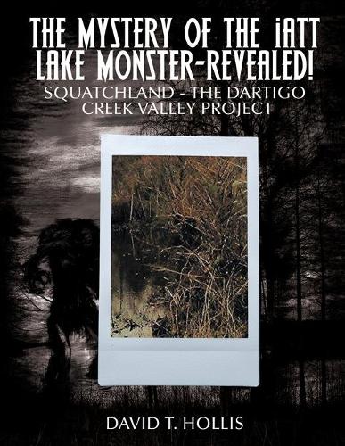 The Mystery of the Iatt Lake Monster-Revealed!