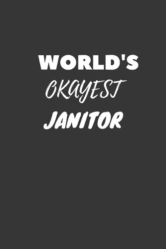 World's Okayest Janitor Notebook
