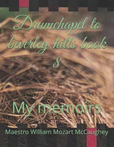 Drumchapel to beverley hills book 8