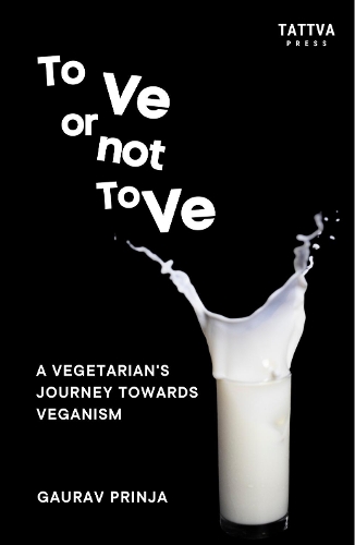 To Ve Or Not To Ve: A vegetarian's journey towards veganism