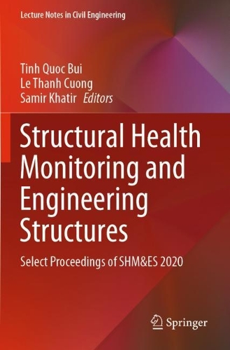Structural Health Monitoring and Engineering Structures: Select Proceedings of SHM&ES 2020