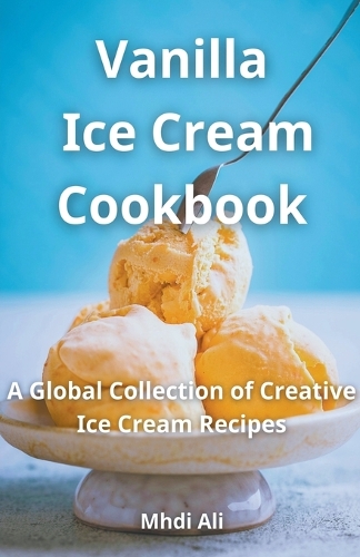 Vanilla Ice Cream Cookbook