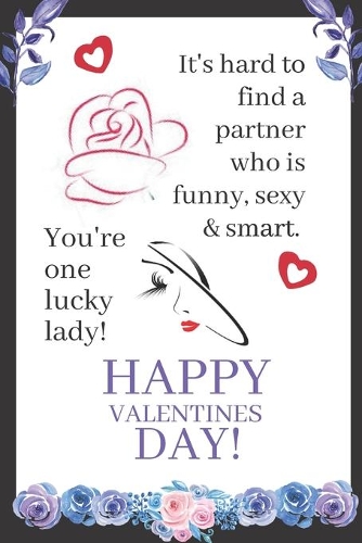 It's Hard To Find A Partner Who Is Funny, Sexy And Smart. Your One Lucky Lady!