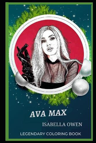Ava Max Legendary Coloring Book: (Ava Max Legendary Coloring Books)