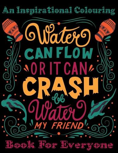 An Inspirational Colouring Book For Everyone: 50 Positive Thinking Colouring Book forwomen, men, teen and girls with Good Vibes, Inspiration and ... Stress Relieving Designs for Relaxation!