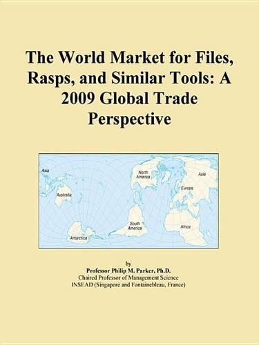 The World Market for Files, Rasps, and Similar Tools