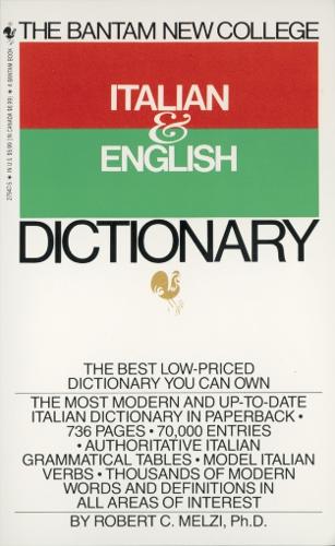 Bantam New College Italian & English Dictionary: (Bantam New College Dictionary Series)