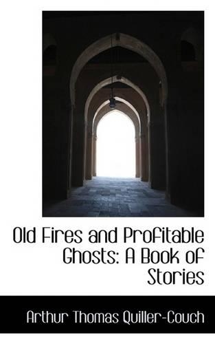 Old Fires and Profitable Ghosts