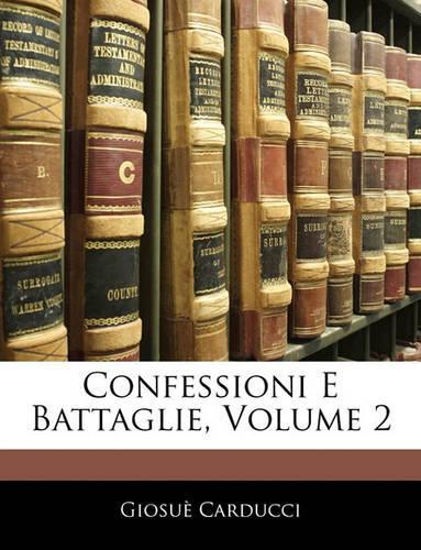 Confessioni E Battaglie, Volume 2: (Italian)