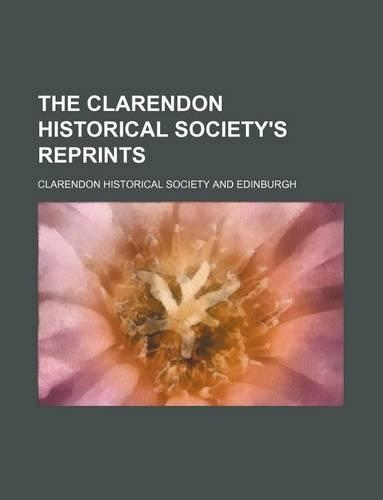 The Clarendon Historical Society's Reprints
