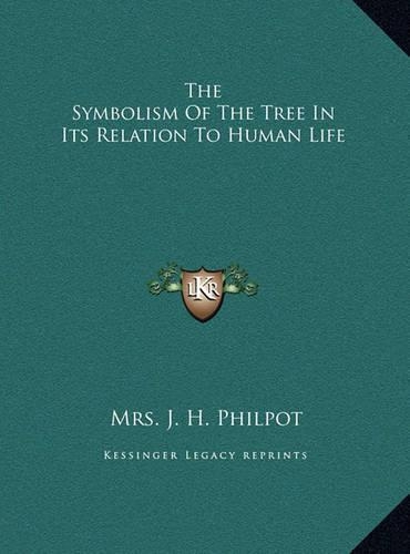 The Symbolism Of The Tree In Its Relation To Human Life
