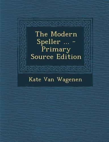 The Modern Speller ...