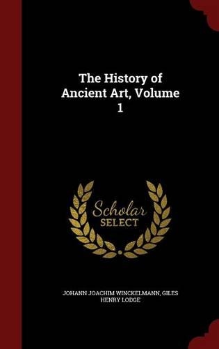 The History of Ancient Art, Volume 1