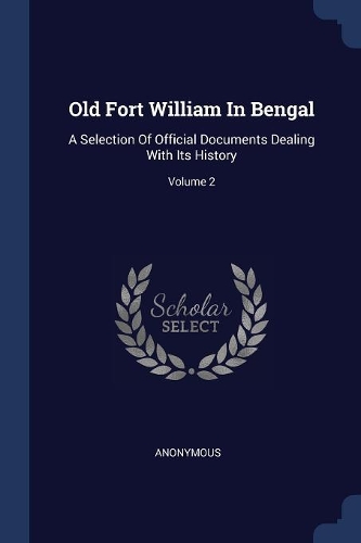 Old Fort William In Bengal