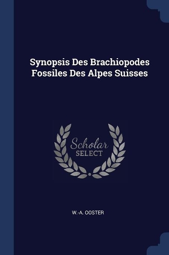 Synopsis Des Brachiopodes Fossiles Des Alpes Suisses
