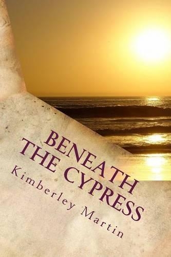 Beneath the Cypress: (Cavender/Lane Romances)