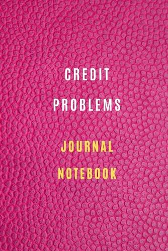 Credit Problems Notebook Credit and debt management