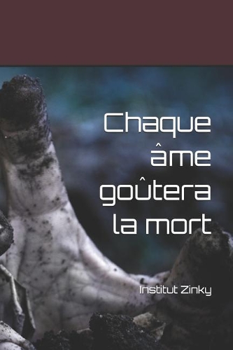 Chaque Âme Goûtera La Mort