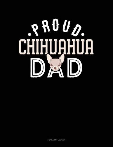 Proud Chihuahua Dad