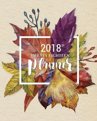 2018 TWENTY EIGHTEEN Planner