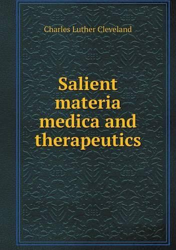 Salient materia medica and therapeutics