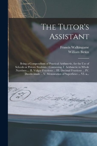 The Tutor's Assistant [microform]