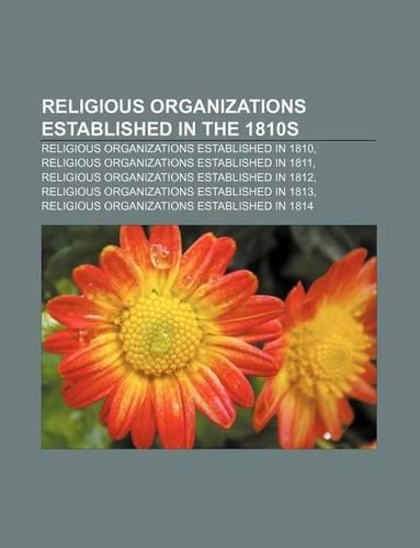 Religious Organizations Established in the 1810s