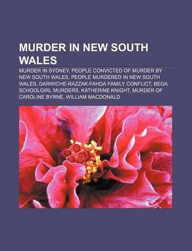 Murder in New South Wales: Murder in Sydney, People Convicted of Murder by New South Wales, People Murdered in New South Wales(English)