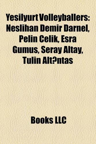Ye?ilyurt Volleyballers: Neslihan Demir Darnel, Pelin Elik, Esra GM?, Seray Altay, Tlin Alt?nta?(English)