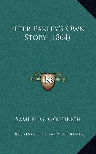 Peter Parley's Own Story (1864)