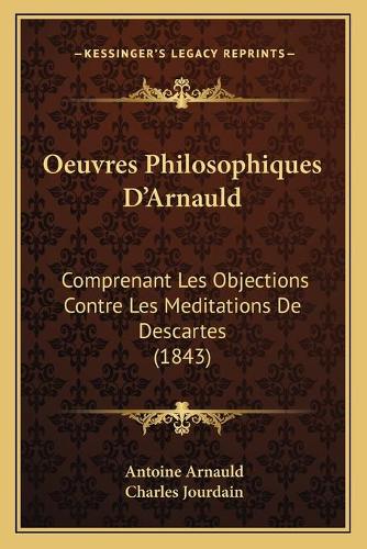 Oeuvres Philosophiques D'Arnauld