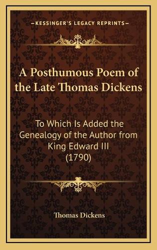 A Posthumous Poem of the Late Thomas Dickens