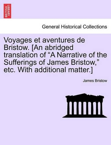 Voyages Et Aventures de Bristow. [An Abridged Translation of 