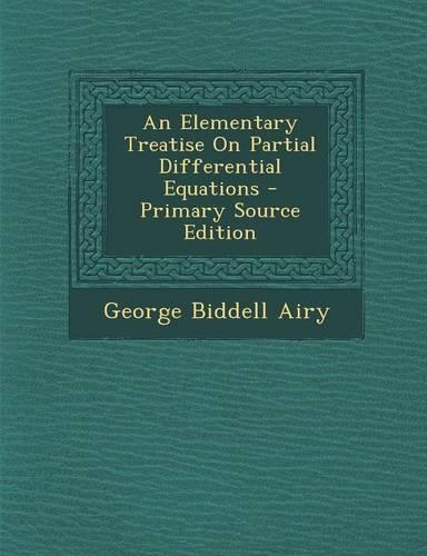 An Elementary Treatise on Partial Differential Equations
