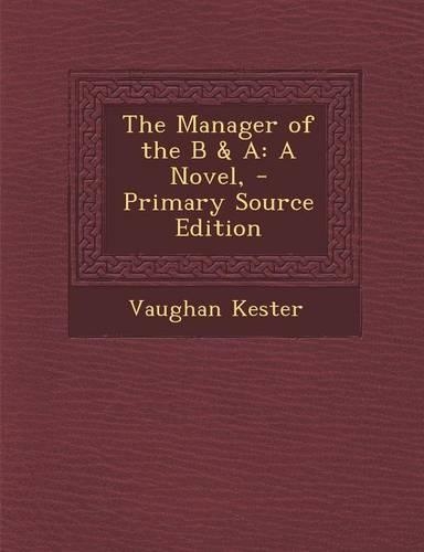 The Manager of the B & a: A Novel,(English)