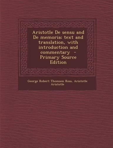 Aristotle de Sensu and de Memoria; Text and Translation, with Introduction and Commentary