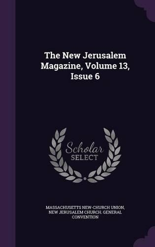 The New Jerusalem Magazine, Volume 13, Issue 6