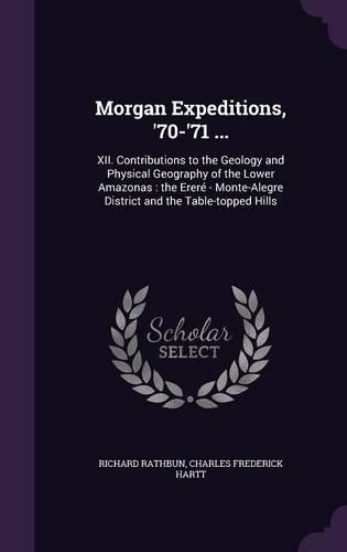 Morgan Expeditions, '70-'71 ...