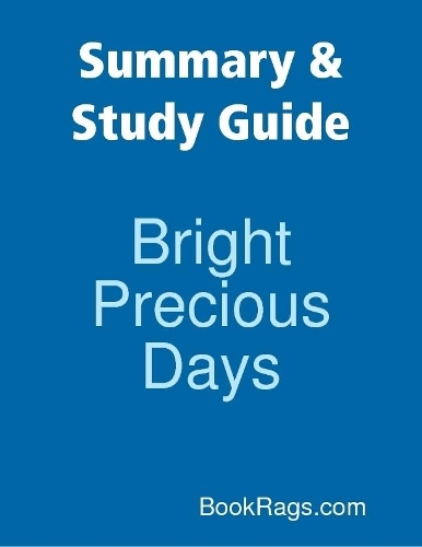 Summary & Study Guide: Bright Precious Days