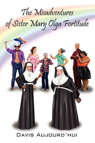 The Misadventures of Sister Mary Olga Fortitude